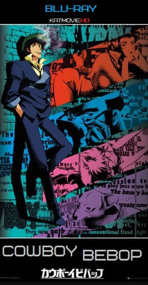 Cowboy Bebop (1998) Complete Series 720p BrRip (All Episodes) Dual Audio (English – Japanese) HD