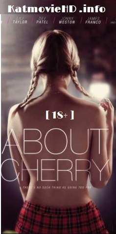 18+ About Cherry 2012 480p 720p English HDRip x264 { 200MB & 800MB } Download | Watch Online