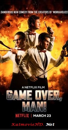 Game Over, Man! 2018 720p NF WEBRip English x264 800MB Full Movie