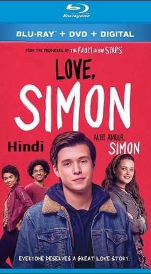 Love Simon 2018 Hindi Dual Audio 480p, 720p & 1080p BluRay x264 Dual Audio [ हिंदी DD5.1 – English ]