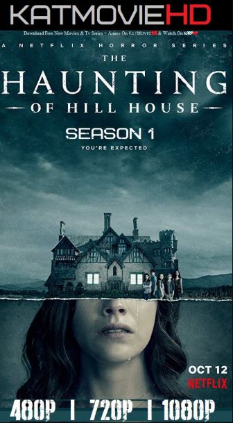 The Haunting of Hill House S01 COMPLETE (SEASON 1) All Episodes 480p 720p 1080p Web-HD NF Series Free Download & Watch Online On KatmovieHD.TV