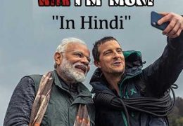 Man Vs Wild with Bear Grylls and PM Modi Full Show (In Hindi) 480p & 720p HD Download & Watch Online