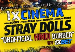 Stray Dolls 2019 [Full Movie] Dual Audio [Hindi Dubbed (Unofficial VO) + English (ORG)] 720p HD | 1XBET